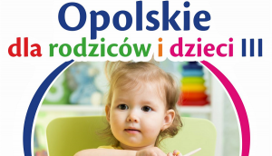 Plakat Opolskie dla rodziców i dzieci
