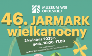 6. Jarmak Wielkonocny w Muzeum Wsi Opolskiej w Opolu 2023