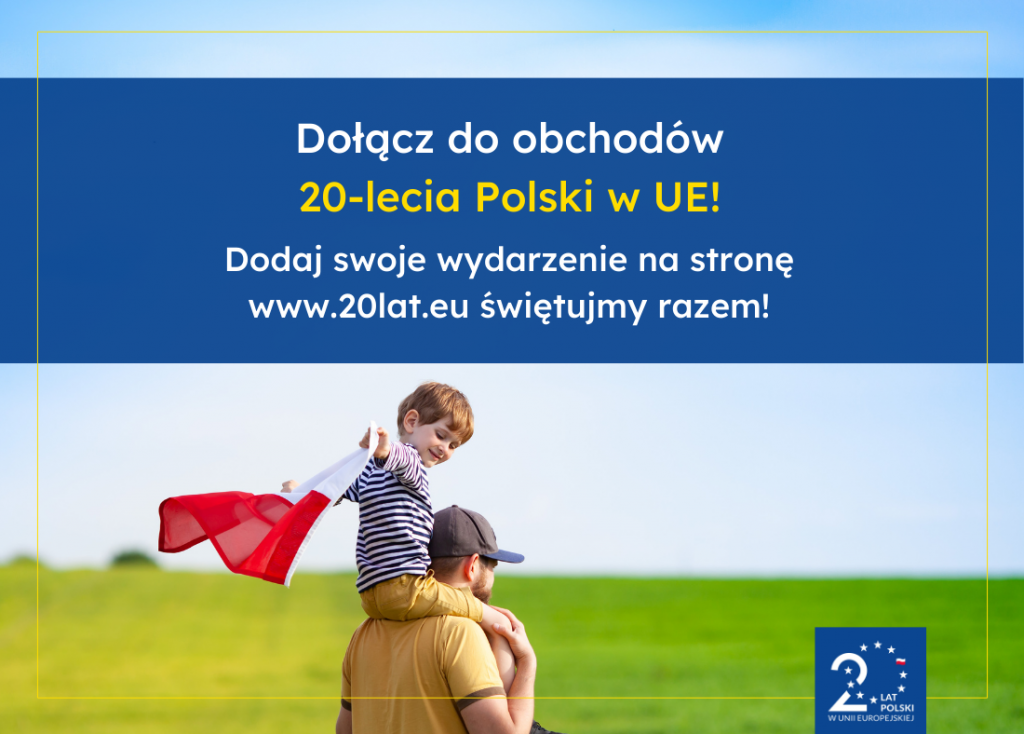 Plakat Wydarzenia 20 Lecie Polski W Unii Europejskiej