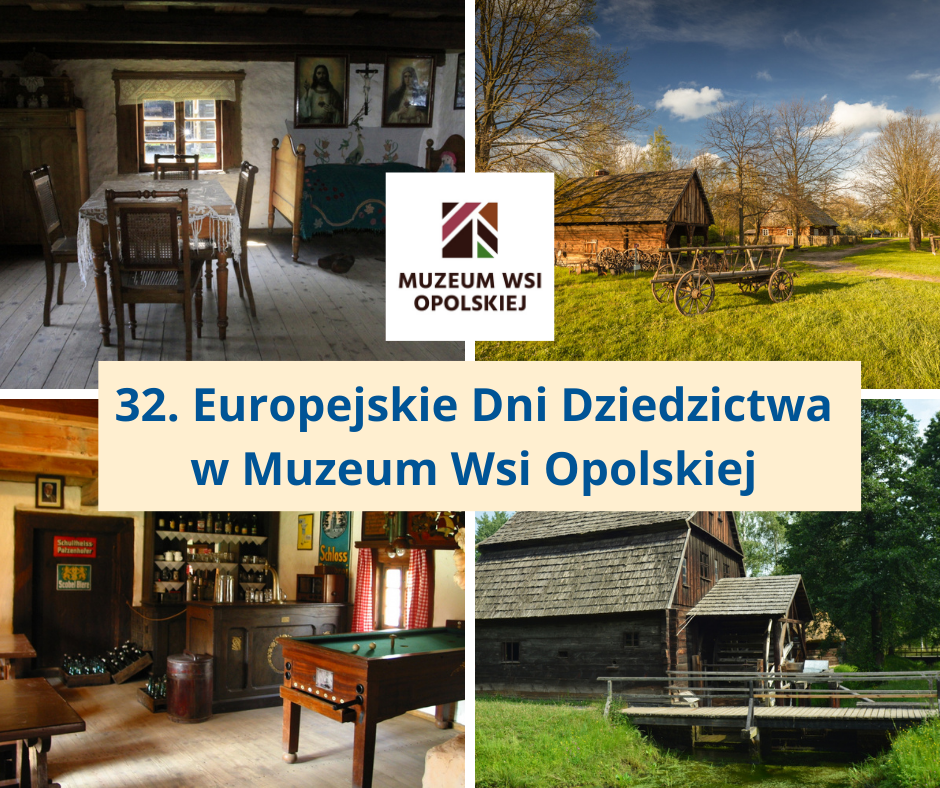 Europejskie Dni Dziedzictwa w Muzeum Wsi Opolskiej