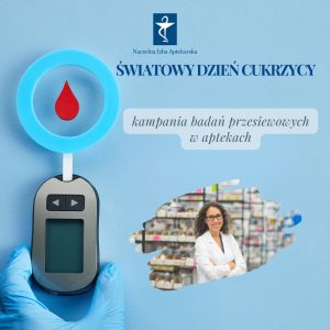 Plakat informujący o akcji profilaktycznej Naczelnej Izby Aptekarskiej - bezpłatne badania w kierunku cukrzycy typu II